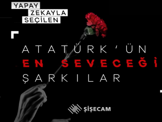 Atatürk'ün En Seveceği Şarkılar